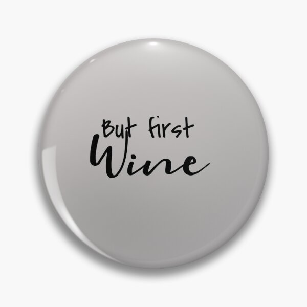 Item preview, But First Wine designed and sold by Vivoh12.