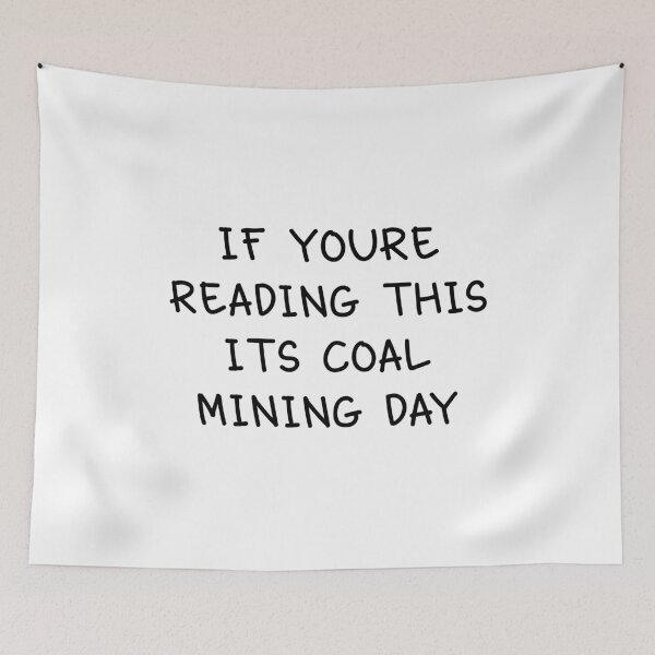 Item preview, Coal Mining Day. designed and sold by orlumbuspirate.