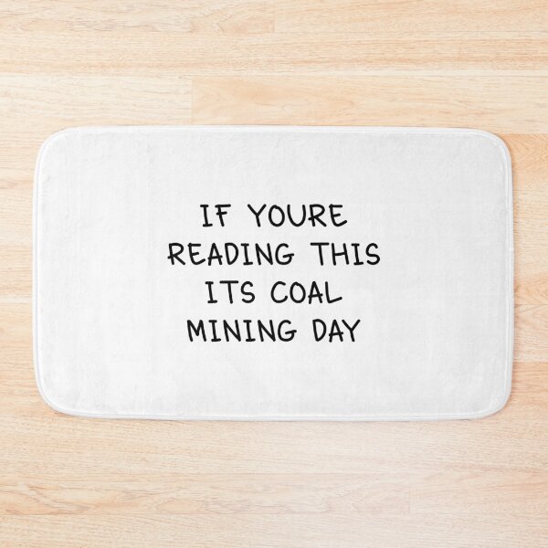 Item preview, Coal Mining Day. designed and sold by orlumbuspirate.