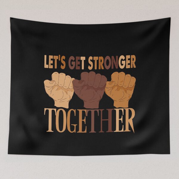Item preview, lets get stronger together everyone designed and sold by KerryABC.