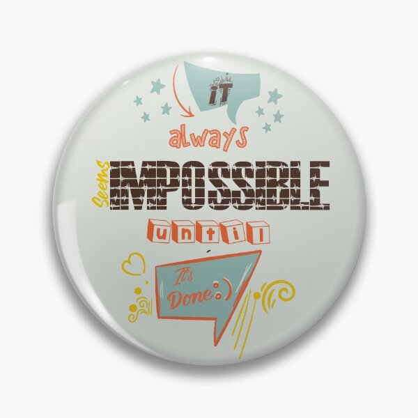 Item preview, It always seems impossible until its done Quote designed and sold by RSDigitalPrintDesign.