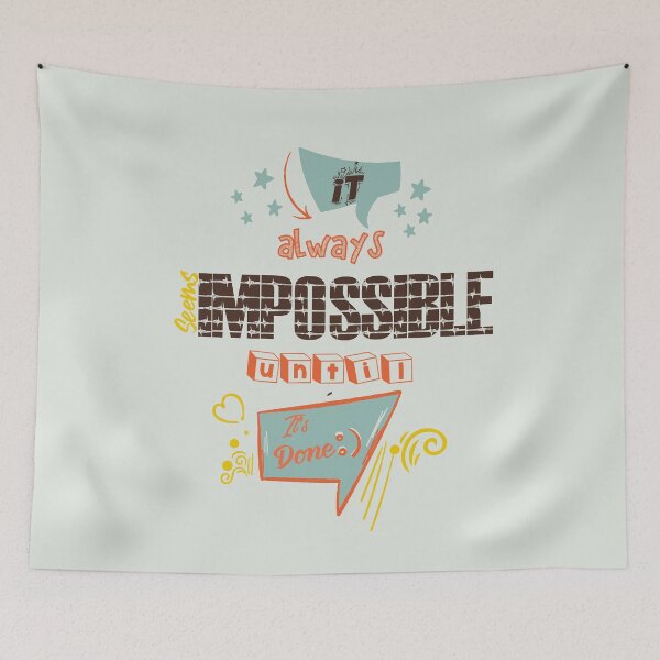 Item preview, It always seems impossible until its done Quote designed and sold by RSDigitalPrintDesign.