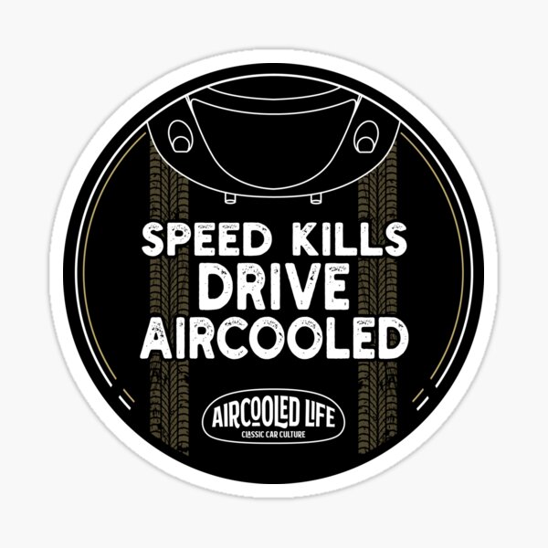 Speed kills drive Aircooled - Classic Car Culture Sticker