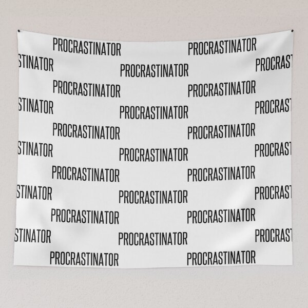 Item preview, PROCRASTINATOR designed and sold by digitalcoma.