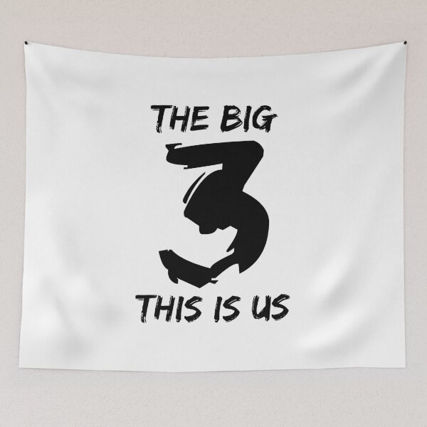 Item preview, The Big Three This Is Us designed and sold by flyersarena.