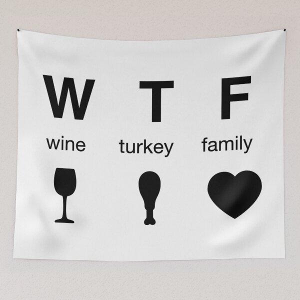 Item preview, WTF Thanksgiving - Wine Turkey Family Thanksgiving Shirt designed and sold by WordsmithNerd.