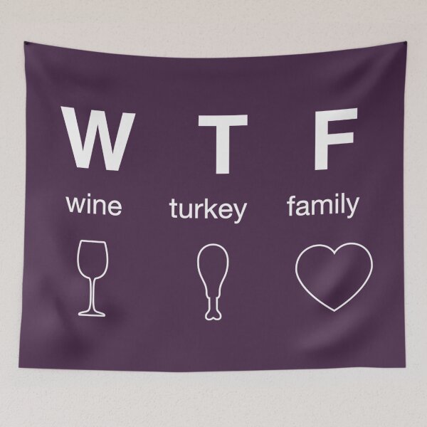 Item preview, WTF Thanksgiving - Wine Turkey Family Thanksgiving Shirt designed and sold by WordsmithNerd.