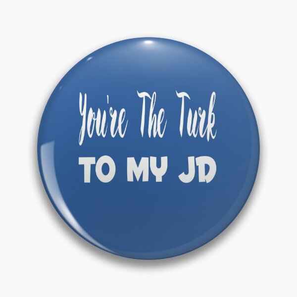 Item preview, You're The Turk To My JD designed and sold by MattsDesignShop.