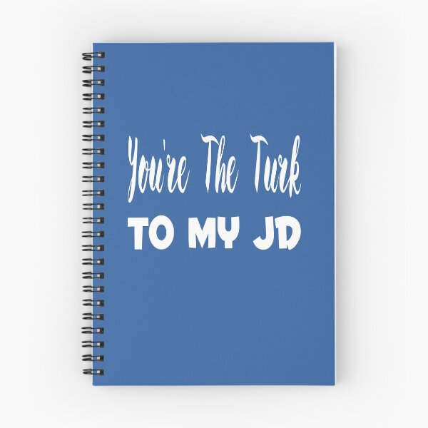Item preview, You're The Turk To My JD designed and sold by MattsDesignShop.