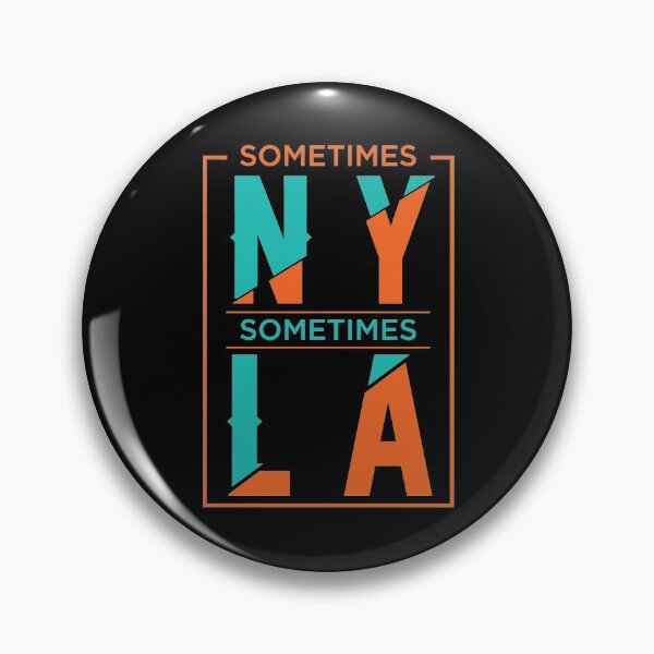 Item preview, Sometime NY Sometimes LA - It's A NYLA designed and sold by styleofpop.