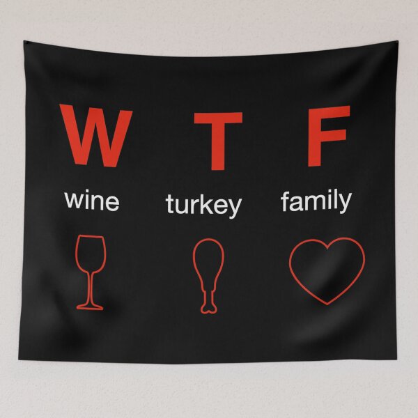 Item preview, WTF Thanksgiving - Wine Turkey Family Thanksgiving Shirt designed and sold by WordsmithNerd.