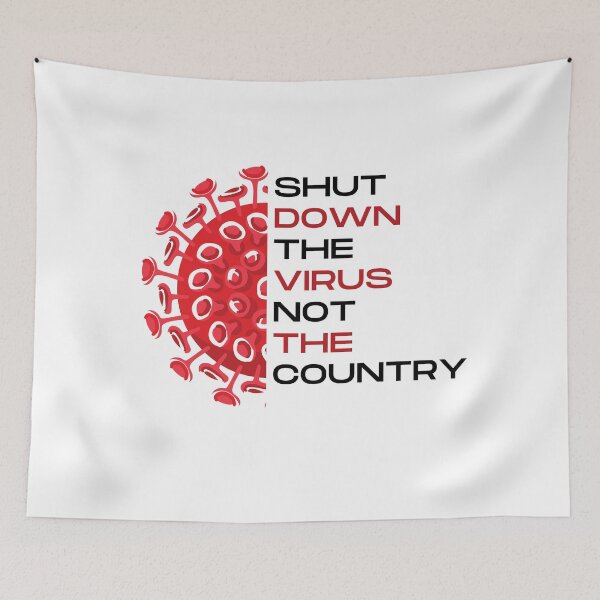 Item preview, Shut Down The Virus Not The Country designed and sold by AutumnVibeShop.