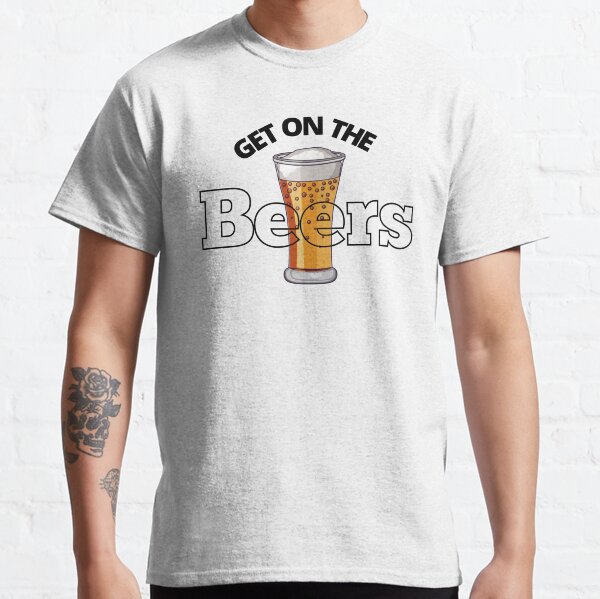 dan andrews get on the beers t shirt