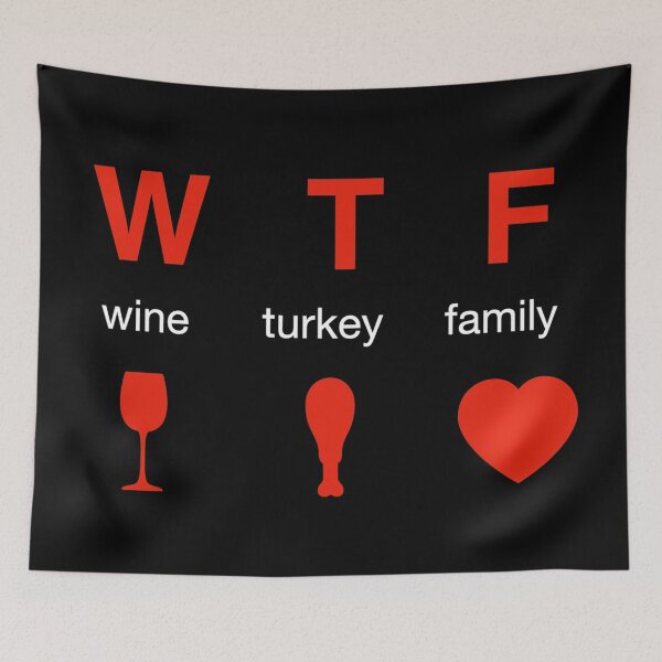 Item preview, WTF Thanksgiving - Wine Turkey Family Thanksgiving Shirt designed and sold by WordsmithNerd.