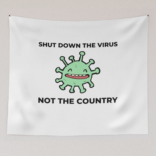 Item preview, Shut Down The Virus Not The Country designed and sold by AutumnVibeShop.