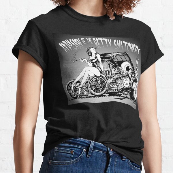 Invasion of the Betty Snatchers Classic T-Shirt