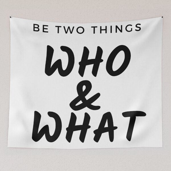 Item preview, A Girl Should Be Two Things Who & What She Wants designed and sold by ricknosis.