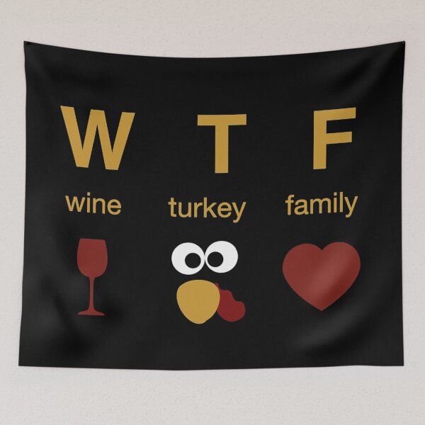 Item preview, WTF Thanksgiving - Wine Turkey Family Thanksgiving Shirt designed and sold by WordsmithNerd.
