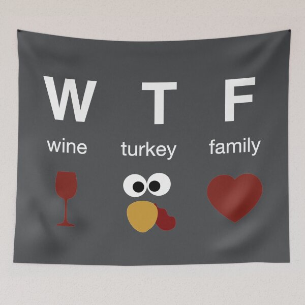 Item preview, WTF Thanksgiving - Wine Turkey Family Thanksgiving Shirt designed and sold by WordsmithNerd.