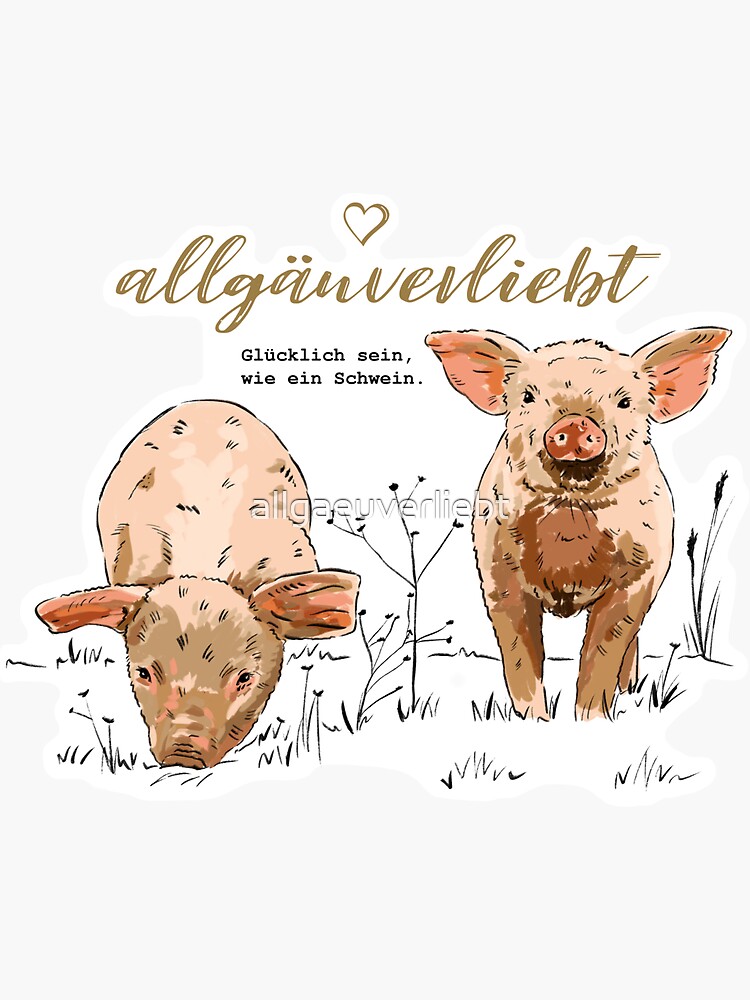 Thumbnail 3 von 3, Sticker, allgäuverliebt - glückliche Schweine designt und verkauft von allgaeuverliebt.