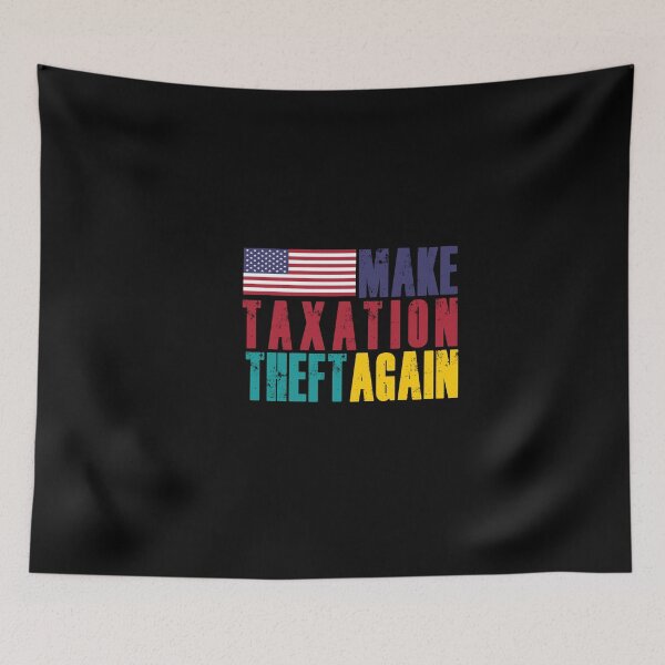 Item preview, make taxation theft again t-shirts designed and sold by Herodz.