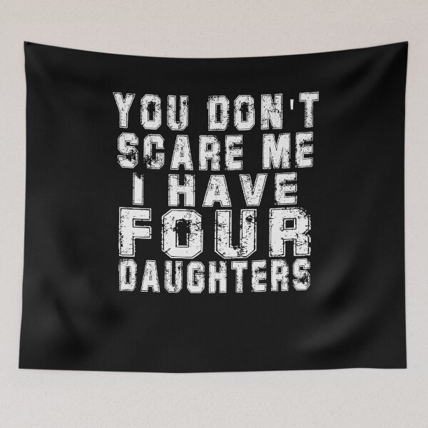 Item preview, You Don't Scare Me I Have Four Daughters T-Shirt - Funny Mens 4 Daughters Dad Shirt - Vintage Daddy TShirt for Father's Day Christmas designed and sold by majeed10.
