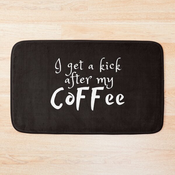 Artikelvorschau, Ich bekomme einen Kick nach meinen Kaffee-Tees entworfen und verkauft von Shevonda Thomas.