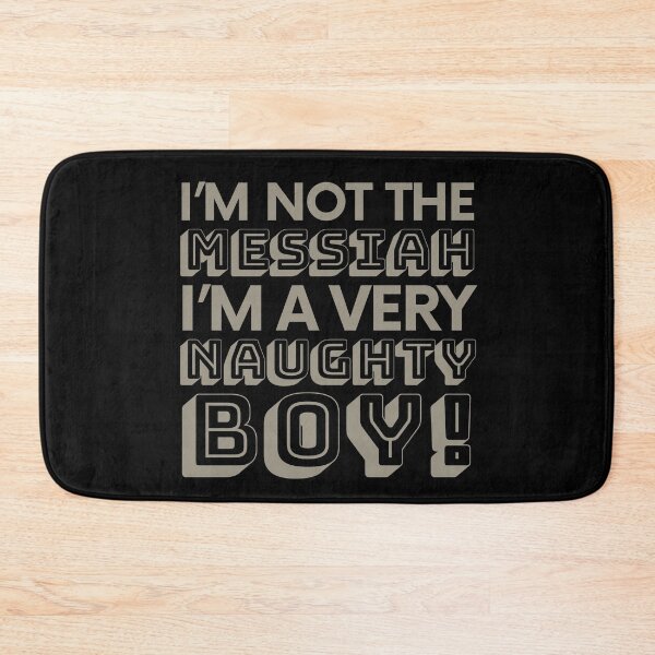 Item preview, Not The Messiah, Very Naughty Boy designed and sold by artColourized.