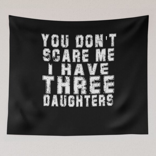 Item preview, You Don't Scare Me I Have Three Daughters T-Shirt - Funny Mens 3 Daughters Dad Shirt - Vintage Daddy TShirt for Father's Day Christmas designed and sold by majeed10.