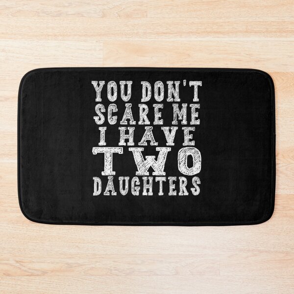 Item preview, You Don't Scare Me I Have Two Daughters T-Shirt - Funny Mens 2 Daughters Dad Shirt - Vintage Daddy TShirt for Father's Day Christmas designed and sold by majeed10.