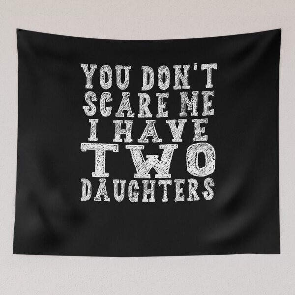Item preview, You Don't Scare Me I Have Two Daughters T-Shirt - Funny Mens 2 Daughters Dad Shirt - Vintage Daddy TShirt for Father's Day Christmas designed and sold by majeed10.