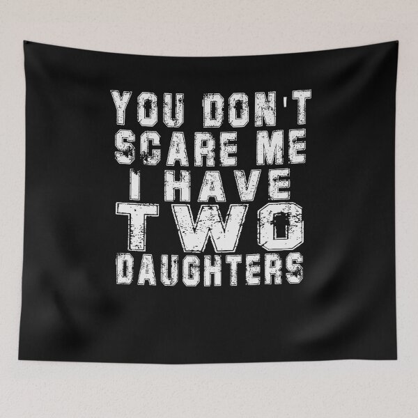 Item preview, You Don't Scare Me I Have Two Daughters T-Shirt - Funny Mens 2 Daughters Dad Shirt - Vintage Daddy TShirt for Father's Day Christmas designed and sold by majeed10.