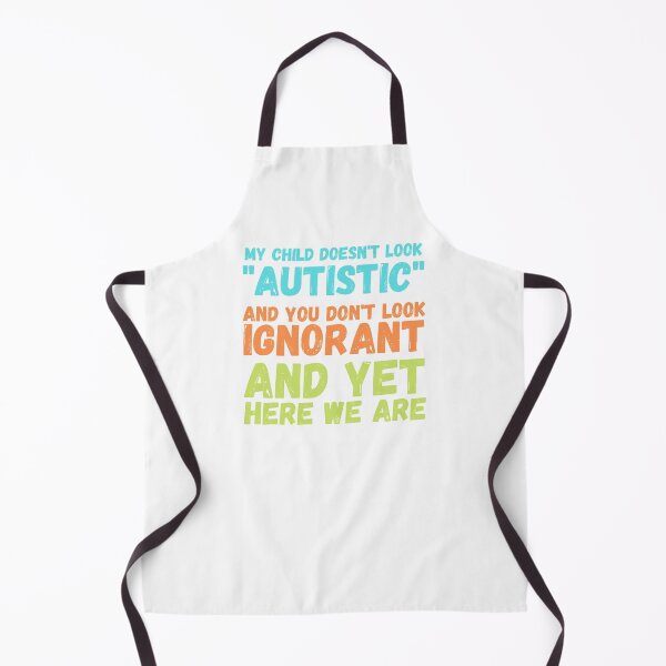 Item preview, Autism Memes My Child Doesn't Look "Autistic" designed and sold by Nathalie Aynié.