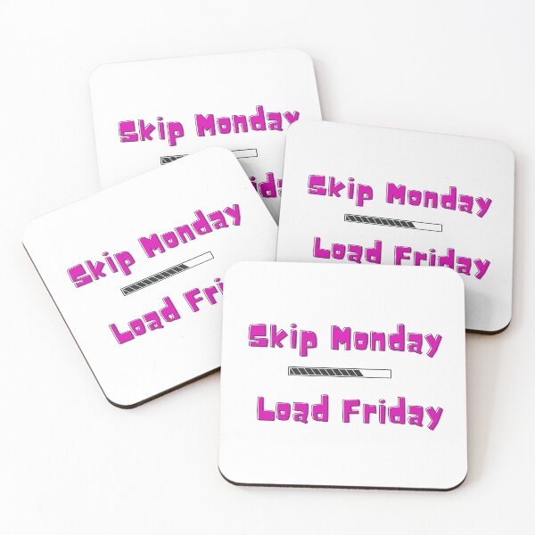 Item preview, Skip Monday, Load Friday designed and sold by Yesmalady.
