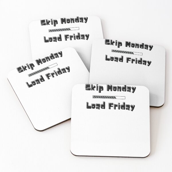 Item preview, Skip Monday, Load Friday designed and sold by Yesmalady.