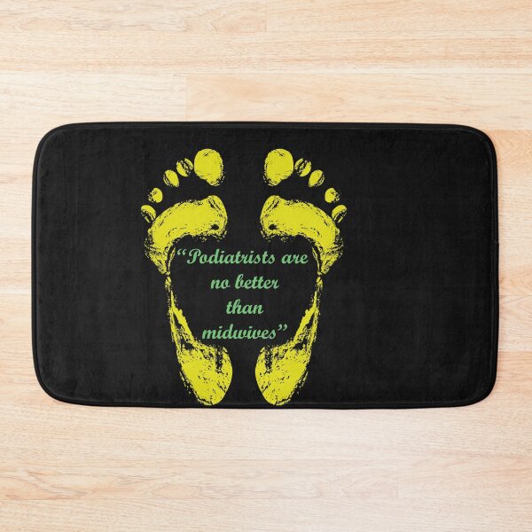 Item preview, Podiatrists are no better the midwives Foot Doctor Design designed and sold by miguelaud.