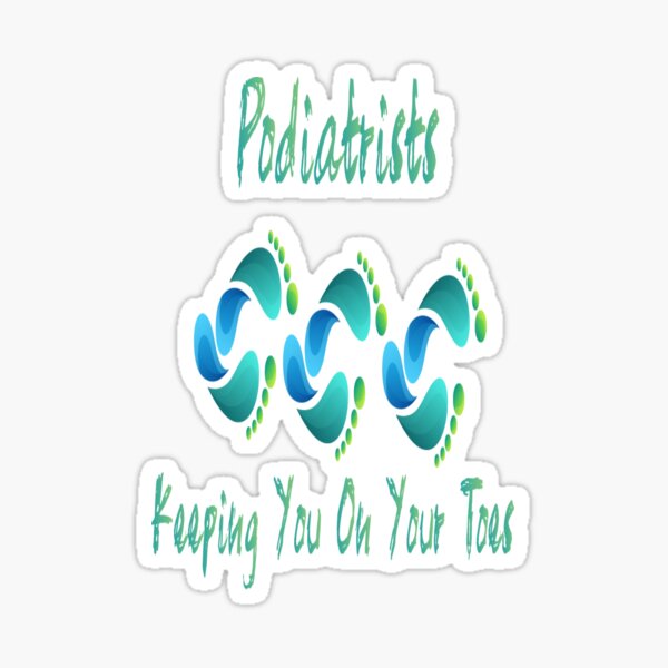 "Podiatrists Keeping You On Your Toes Funny Foot Doctor Design" Sticker