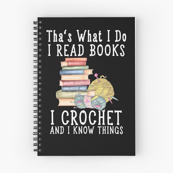 Item preview, That’s What I Do I Read Books I Crochet Gift for crocheter And I Know Things designed and sold by RayPrint.