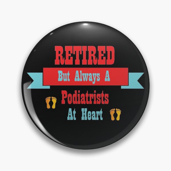 Item preview, Retired But Always a Podiatrist At Heart Foot Doctor Design designed and sold by miguelaud.