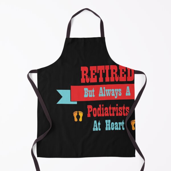 Item preview, Retired But Always a Podiatrist At Heart Foot Doctor Design designed and sold by miguelaud.