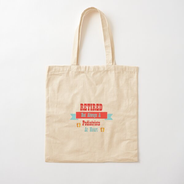 Retirado pero siempre un podólogo en Heart Foot Doctor Design Bolsa de algodón