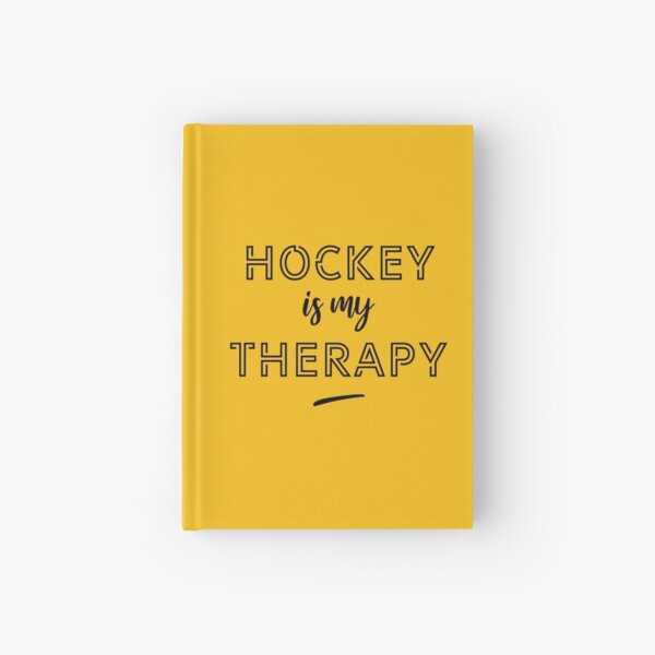 Hockey is my therapy Hardcover Journal