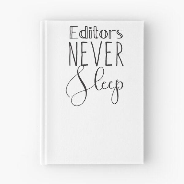 Item preview, Editors never sleep designed and sold by jazzydevil.