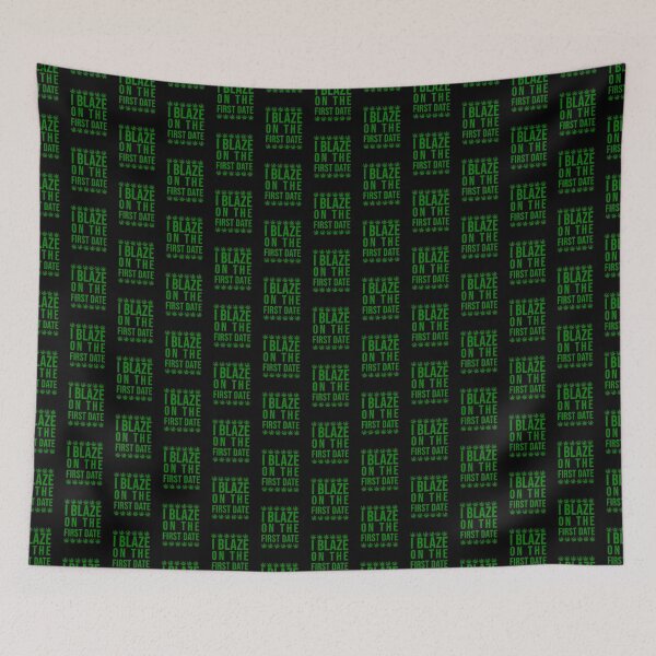 Item preview, I Blaze On The First Date - Medical Marijuana, Strains Weed Gifts designed and sold by styleofpop.