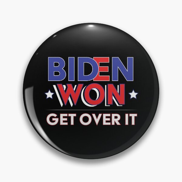 Item preview, Biden Won Get Over It - Biden Harris We Won designed and sold by LookFrog.