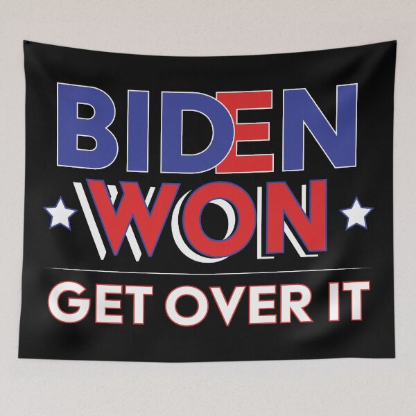 Item preview, Biden Won Get Over It - Biden Harris We Won designed and sold by LookFrog.