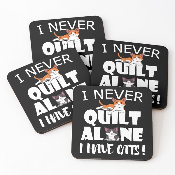 Item preview, I never quilt alone I have Cats Quilting Sewing designed and sold by MGO-Design.