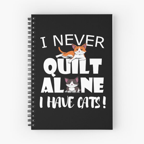 Item preview, I never quilt alone I have Cats Quilting Sewing designed and sold by MGO-Design.