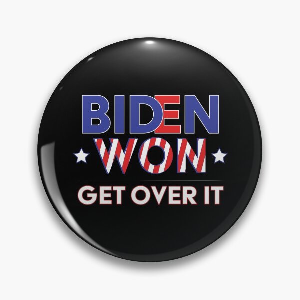 Item preview, Biden Won Get Over It - Biden Harris We Won designed and sold by LookFrog.