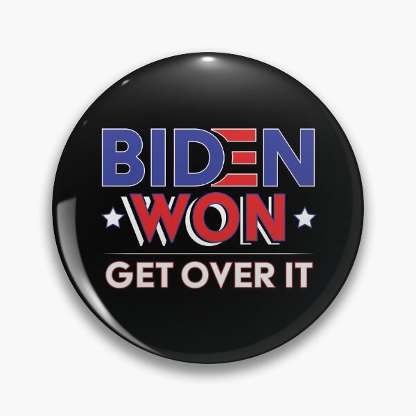 Item preview, Biden Won Get Over It - Biden Harris We Won designed and sold by LookFrog.